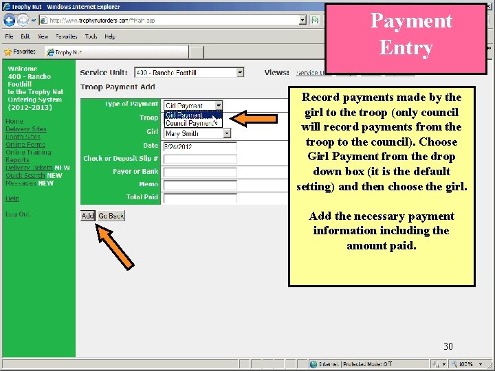  Payment Entry Record payments made by the girl to the troop (only council