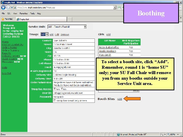 Boothing To select a booth site, click “Add”. Remember, round 1 is “home SU”