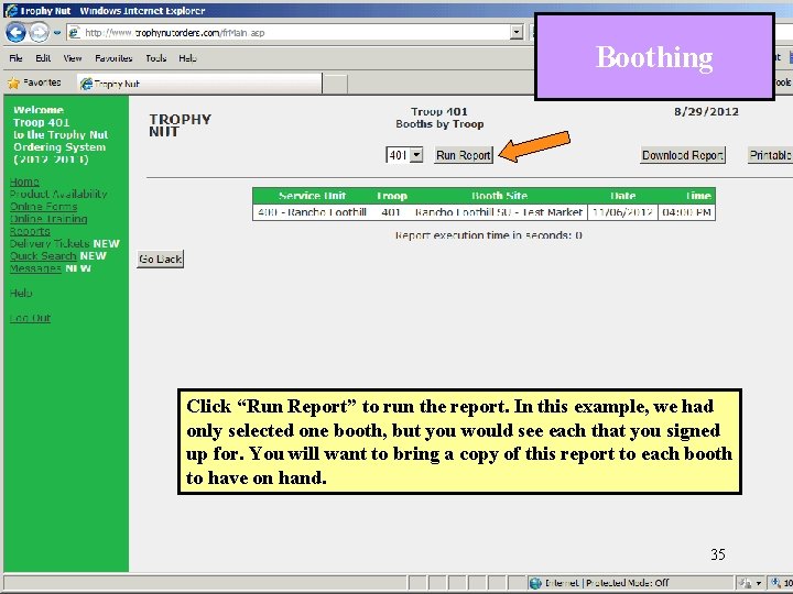 Boothing Click “Run Report” to run the report. In this example, we had only