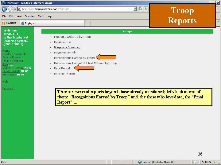 Troop Reports There are several reports beyond those already mentioned; let’s look at two