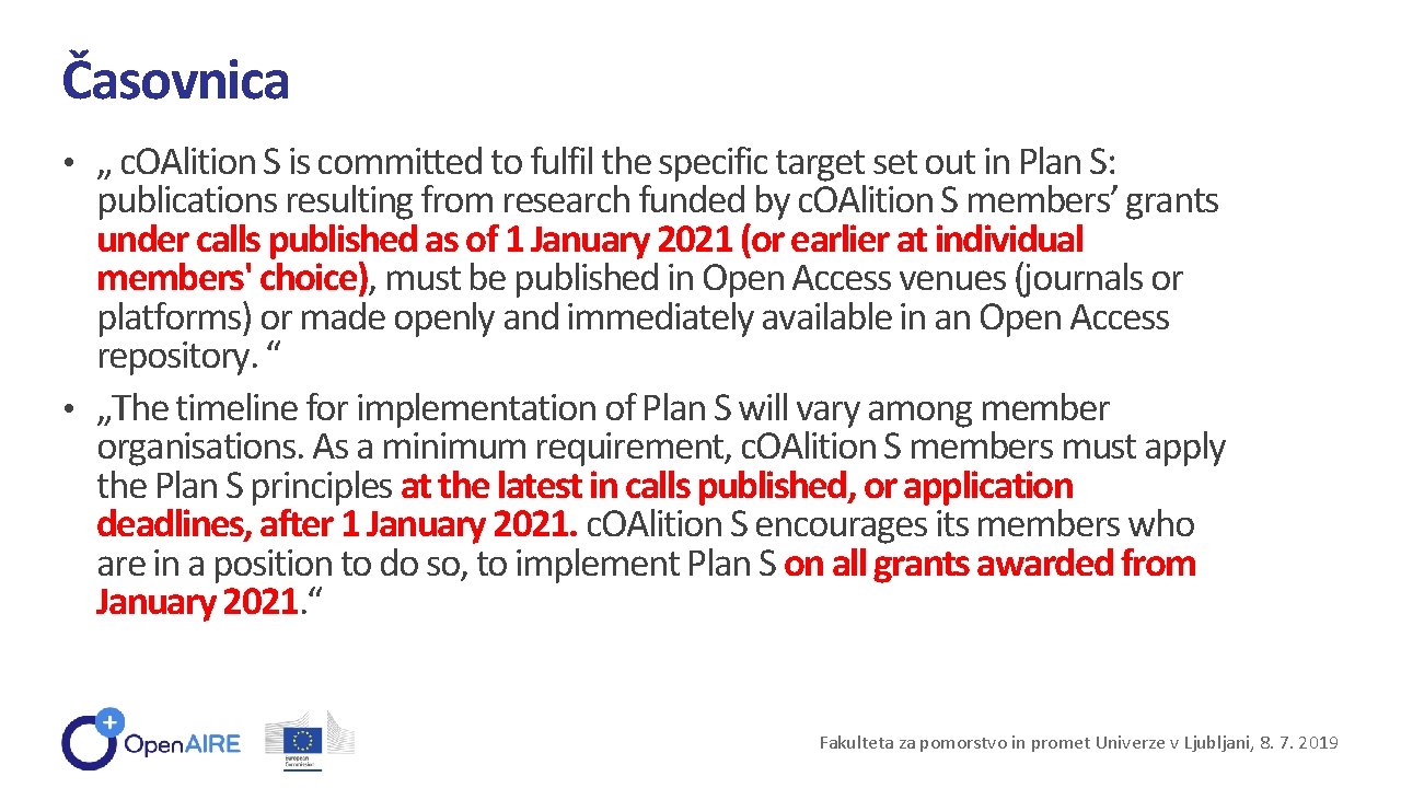 Časovnica • „ c. OAlition S is committed to fulfil the specific target set