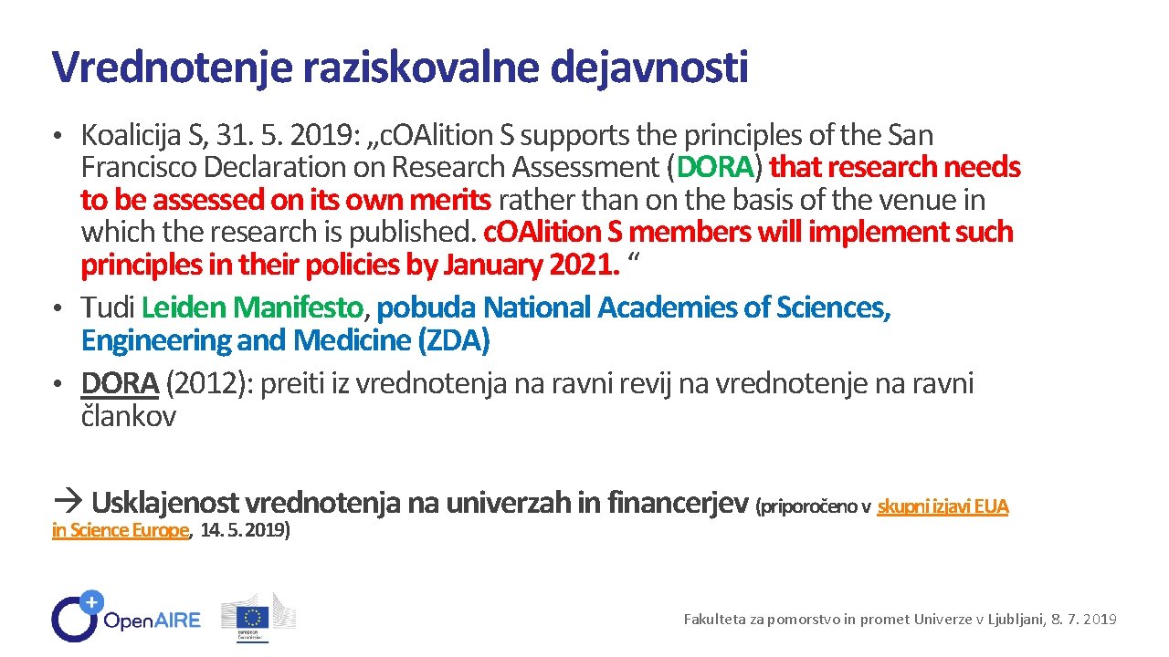 Vrednotenje raziskovalne dejavnosti • Koalicija S, 31. 5. 2019: „c. OAlition S supports the