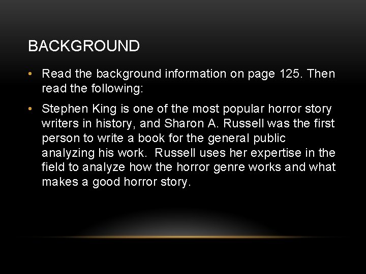 BACKGROUND • Read the background information on page 125. Then read the following: •