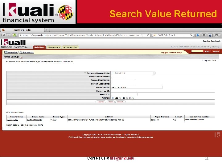 Search Value Returned Contact us at kfs@umd. edu 11 