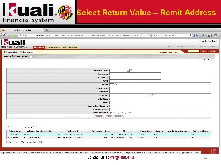 Select Return Value – Remit Address Contact us at kfs@umd. edu 13 