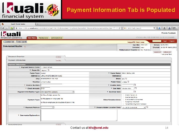 Payment Information Tab is Populated Contact us at kfs@umd. edu 14 