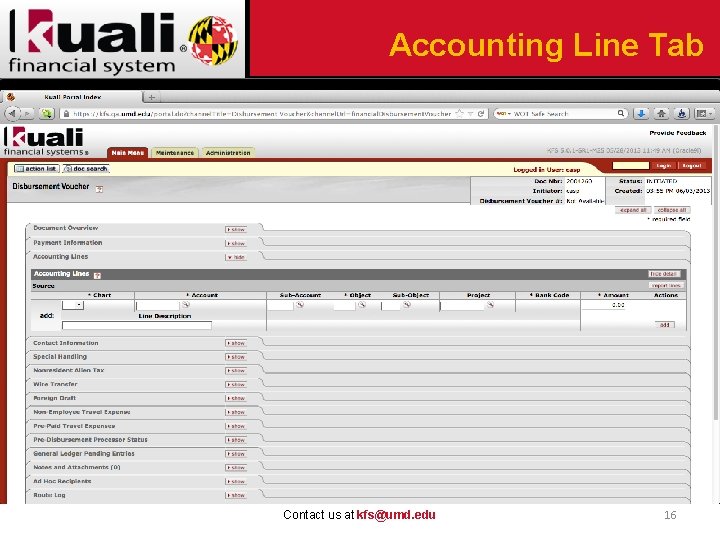 Accounting Line Tab Contact us at kfs@umd. edu 16 