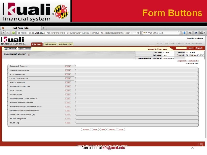 Form Buttons Contact us at kfs@umd. edu 22 