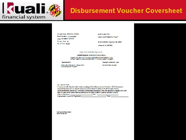 Disbursement Voucher Coversheet Contact us at kfs@umd. edu 24 