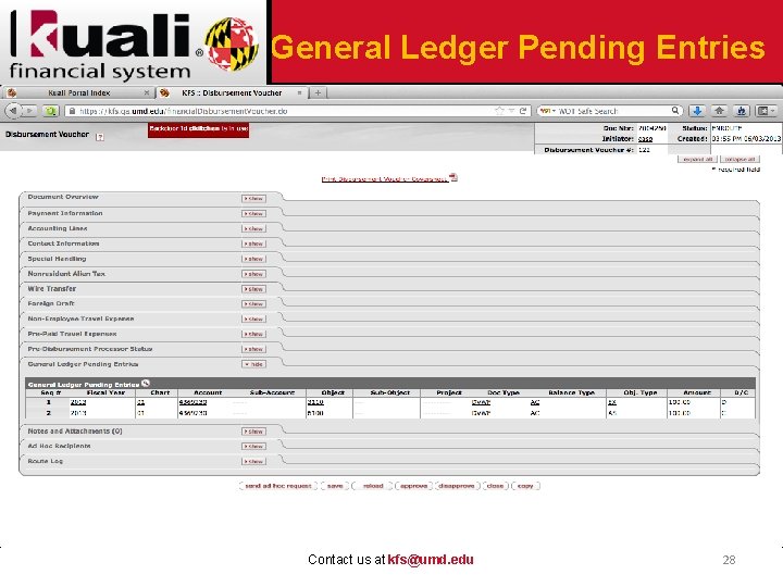 General Ledger Pending Entries Contact us at kfs@umd. edu 28 