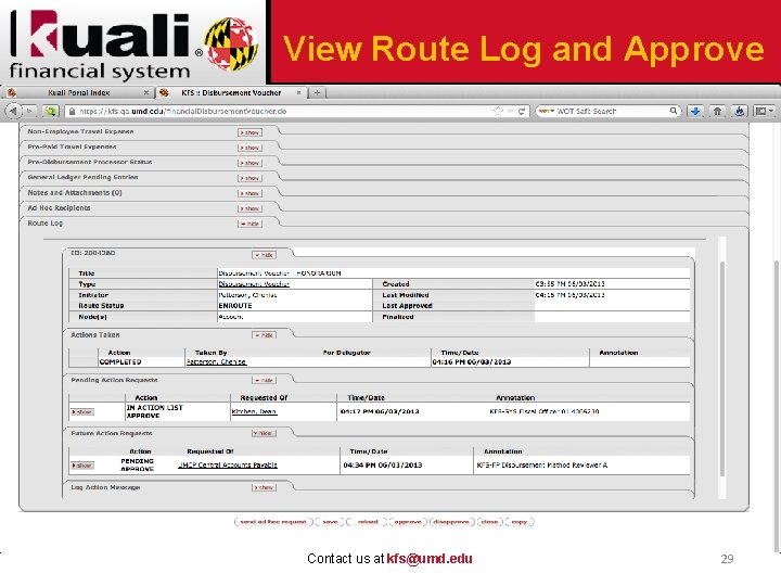 View Route Log and Approve Contact us at kfs@umd. edu 29 