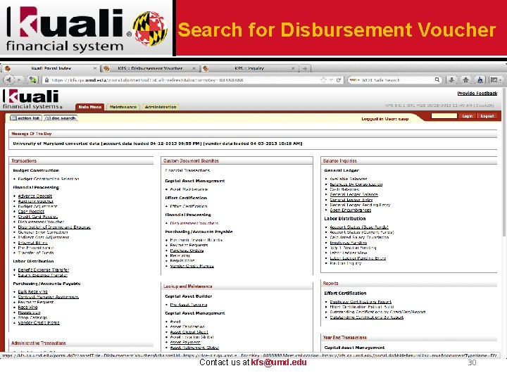 Search for Disbursement Voucher Contact us at kfs@umd. edu 30 