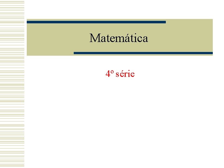 Matemática 4º série 