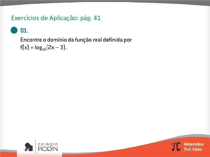 Exercícios de Aplicação: pág. 41 