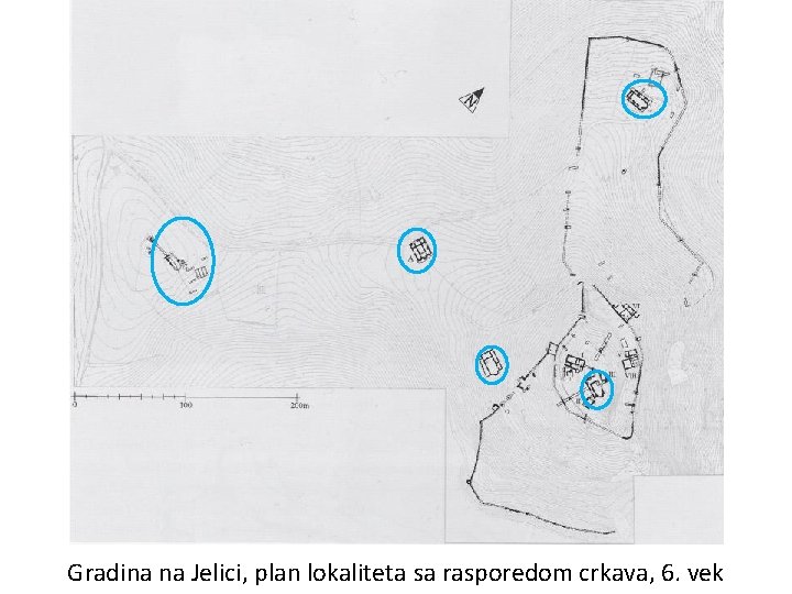 Gradina na Jelici, plan lokaliteta sa rasporedom crkava, 6. vek 