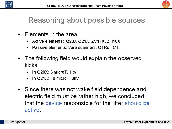CERN, BE-ABP (Accelerators and Beam Physics group) Reasoning about possible sources • Elements in