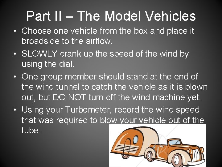 Part II – The Model Vehicles • Choose one vehicle from the box and