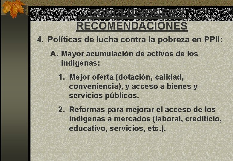 …CONCLUSIONES Y RECOMENDACIONES 4. Políticas de lucha contra la pobreza en PPII: A. Mayor