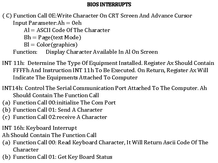 BIOS INTERRUPTS ( C) Function Call 0 E: Write Character On CRT Screen And