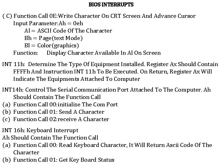 BIOS INTERRUPTS ( C) Function Call 0 E: Write Character On CRT Screen And BIOS INTERRUPTS ( C) Function Call 0 E: Write Character On CRT Screen And