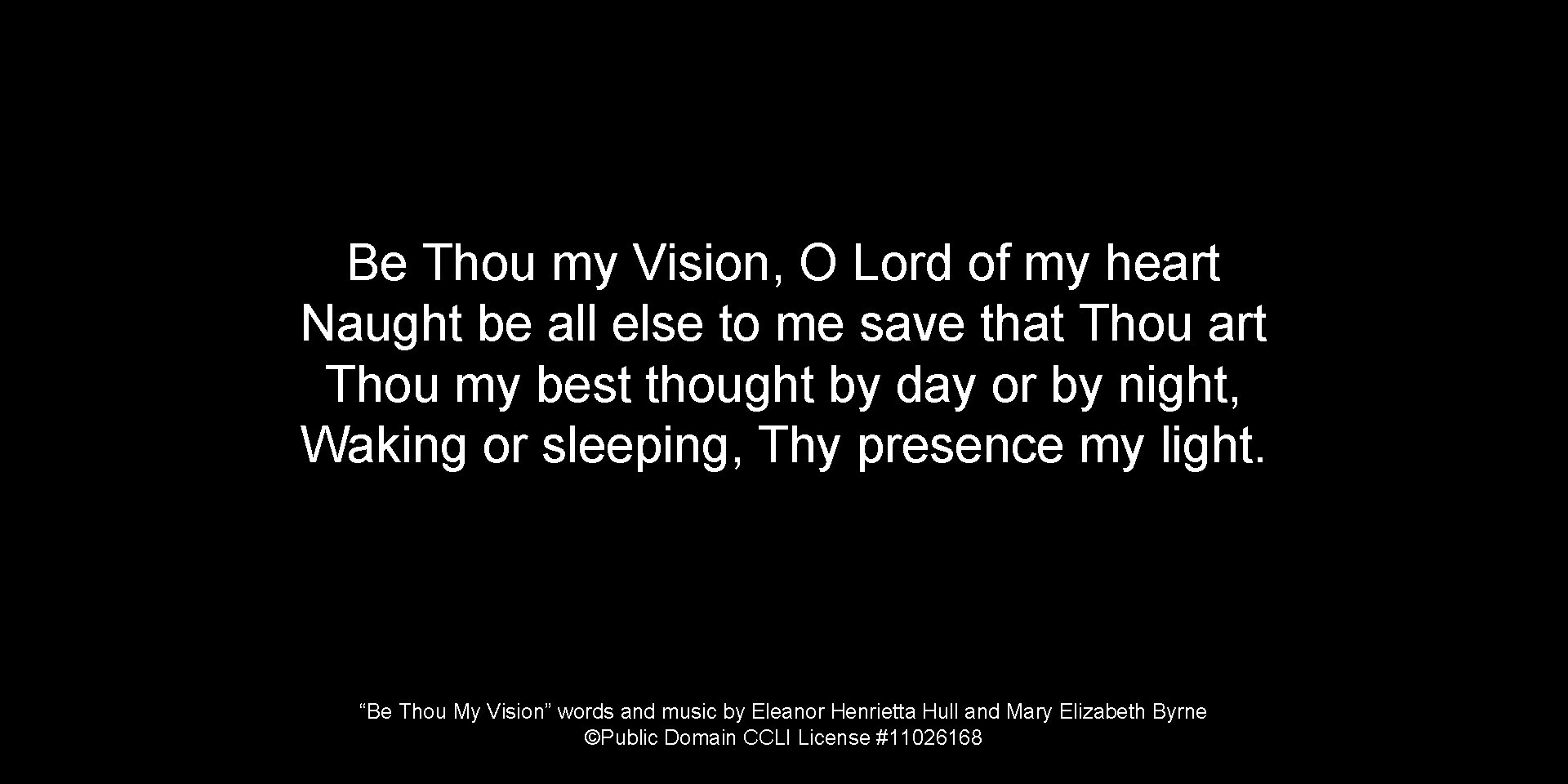 Be Thou my Vision, O Lord of my heart Naught be all else to