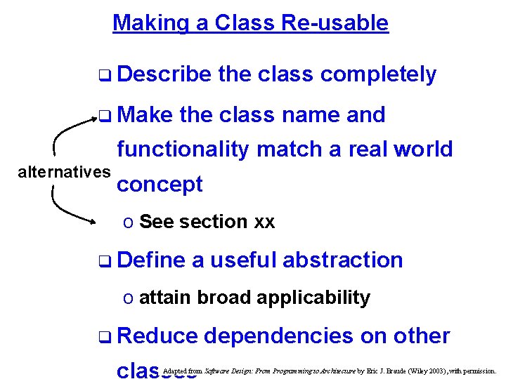 Making a Class Re-usable q Describe q Make the class completely the class name