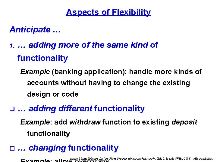 Aspects of Flexibility Anticipate … 1. … adding more of the same kind of
