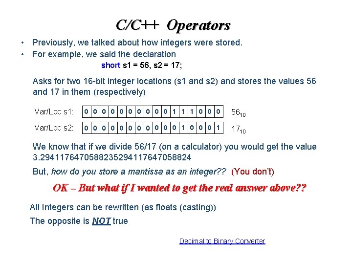 C/C++ Operators • Previously, we talked about how integers were stored. • For example, C/C++ Operators • Previously, we talked about how integers were stored. • For example,