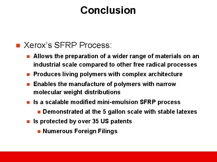 Conclusion n Xerox’s SFRP Process: n Allows the preparation of a wider range of
