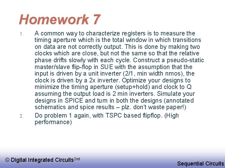 Homework 7 1. 2. A common way to characterize registers is to measure the
