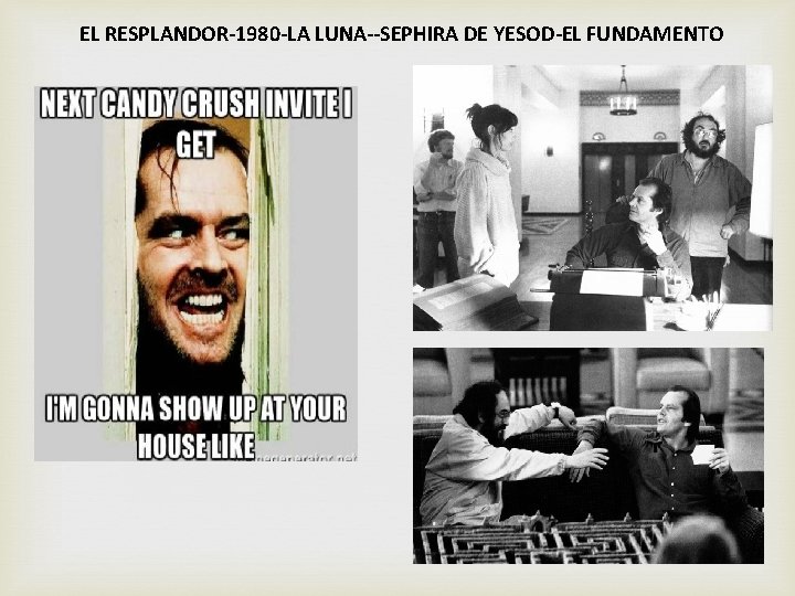 EL RESPLANDOR-1980 -LA LUNA--SEPHIRA DE YESOD-EL FUNDAMENTO 