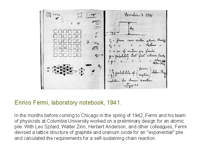 Enrico Fermi, laboratory notebook, 1941. In the months before coming to Chicago in the