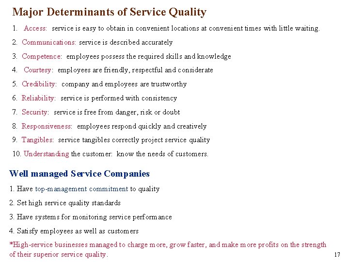 Major Determinants of Service Quality 1. Access: service is easy to obtain in convenient