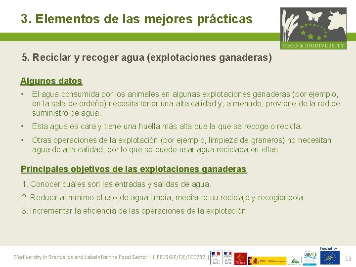 3. Elementos de las mejores prácticas 5. Reciclar y recoger agua (explotaciones ganaderas) Algunos