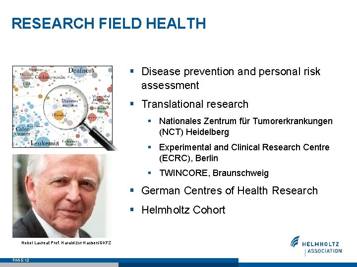 RESEARCH FIELD HEALTH § Disease prevention and personal risk assessment § Translational research §