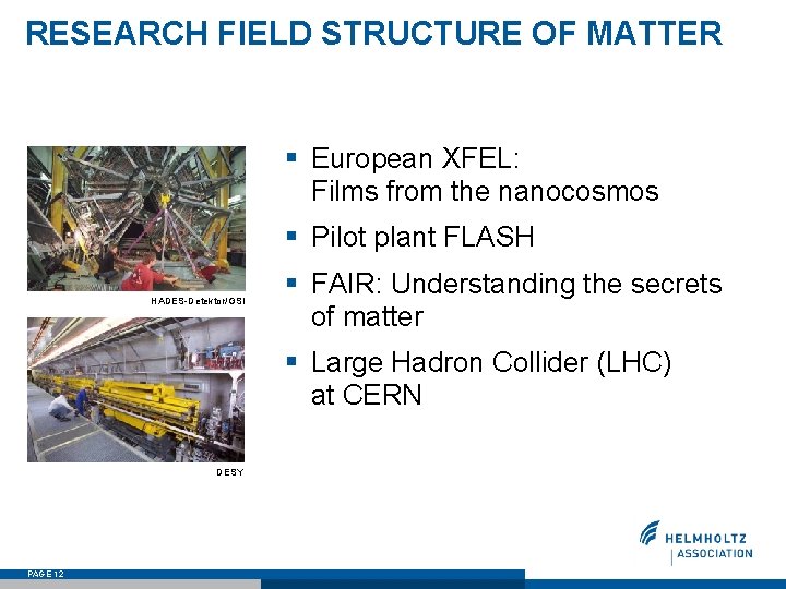 RESEARCH FIELD STRUCTURE OF MATTER § European XFEL: Films from the nanocosmos § Pilot