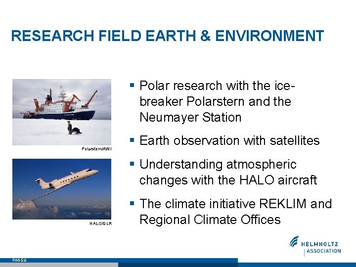 RESEARCH FIELD EARTH & ENVIRONMENT § Polar research with the icebreaker Polarstern and the