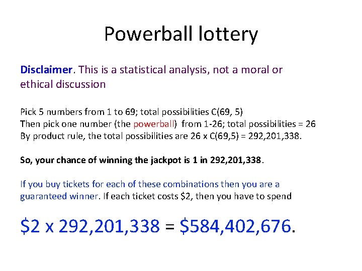 Powerball lottery Disclaimer. This is a statistical analysis, not a moral or ethical discussion