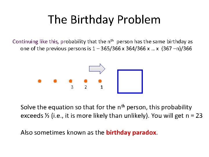 The Birthday Problem Continuing like this, probability that the nth person has the same