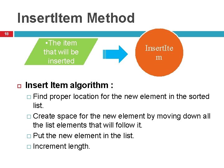 Insert. Item Method 18 • The item that will be inserted Insert. Ite m
