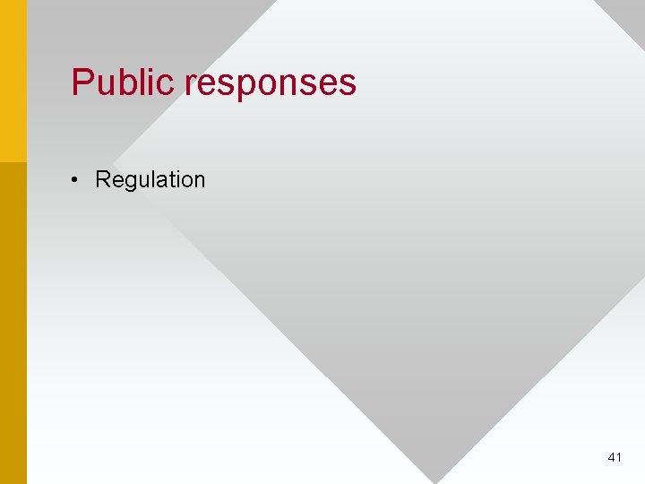 Public responses • Regulation 41 