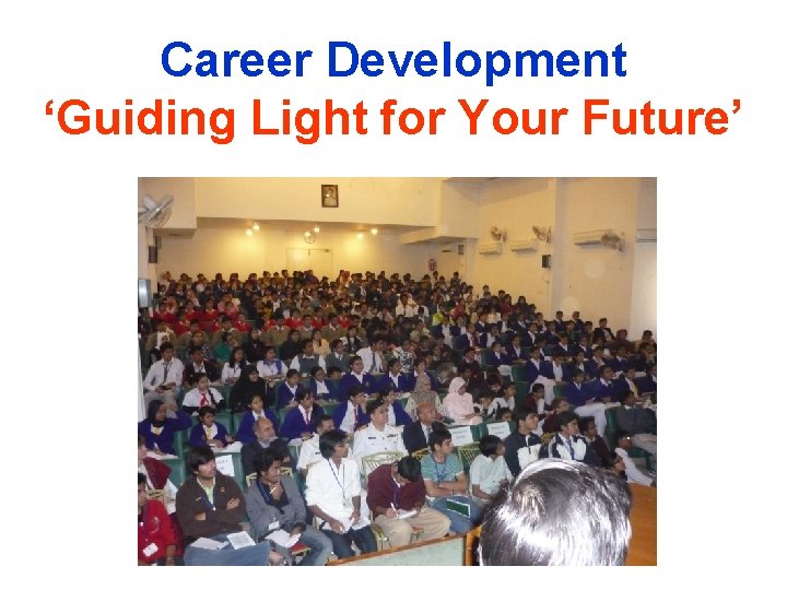 Career Development ‘Guiding Light for Your Future’ 