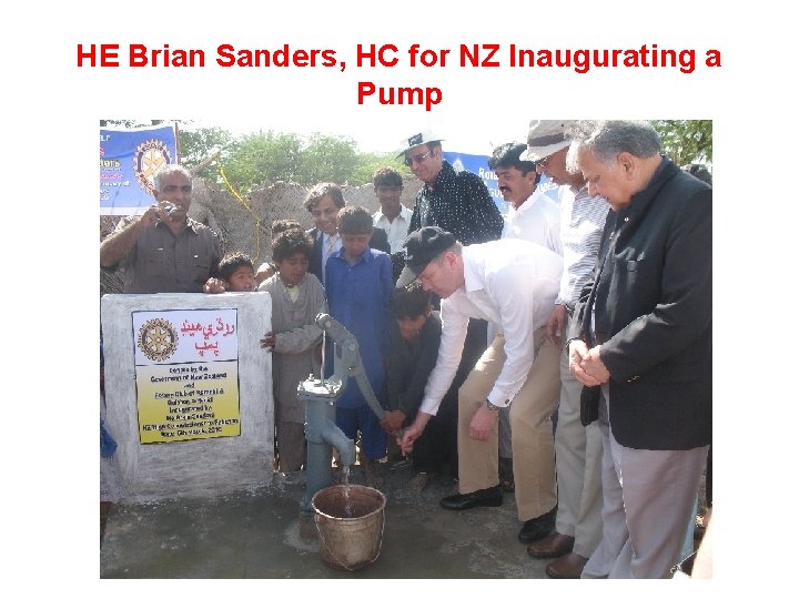 HE Brian Sanders, HC for NZ Inaugurating a Pump 