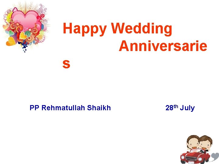 Happy Wedding Anniversarie s PP Rehmatullah Shaikh 28 th July 