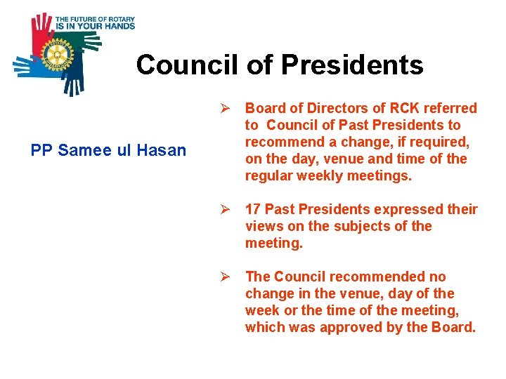  Council of Presidents PP Samee ul Hasan Ø Board of Directors of RCK