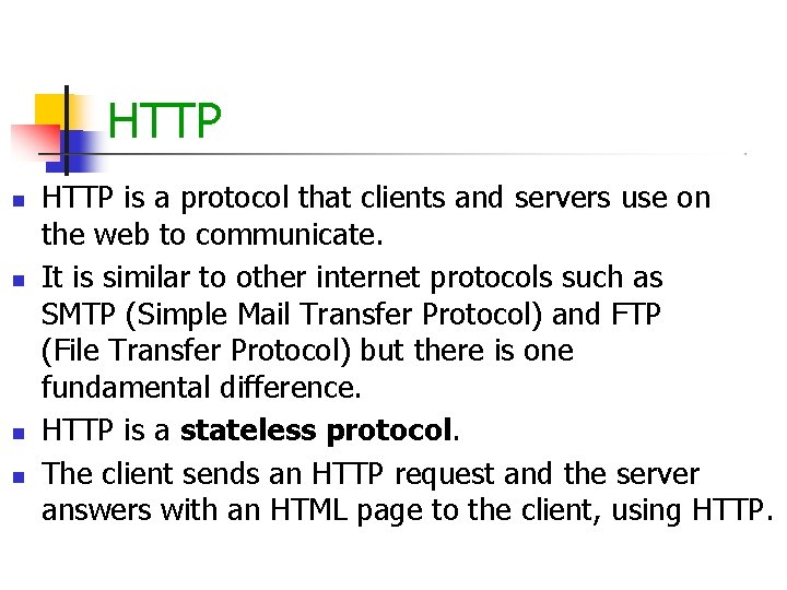 HTTP is a protocol that clients and servers use on the web to communicate.