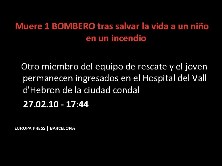 Muere 1 BOMBERO tras salvar la vida a un niño en un incendio Otro