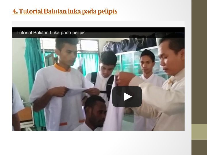 4. Tutorial Balutan luka pada pelipis 