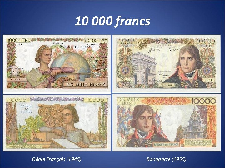 10 000 francs Génie Français (1945) Bonaparte (1955) 