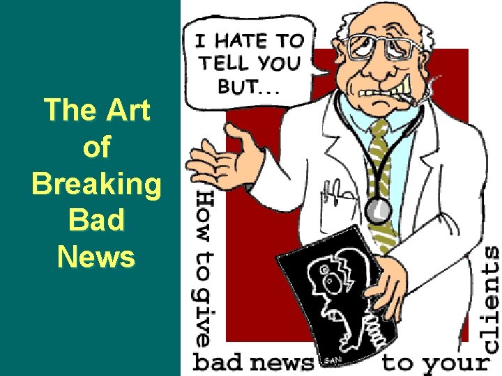 The Art of Breaking Bad News 